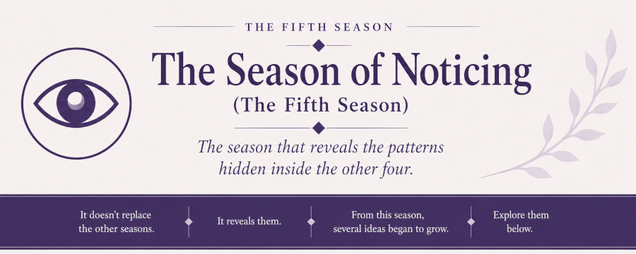 The Season of Noticing, the Fifth Season